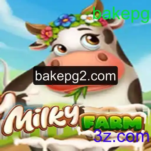MilkyFarm: A Grande Experiência de BakePG